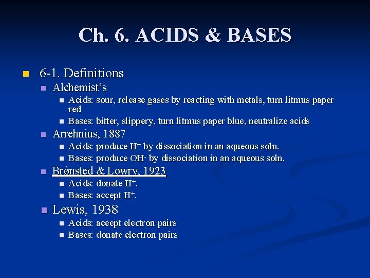 Ch. 6. ACIDS & BASES n 6 -1. Definitions n Alchemist’s n n n