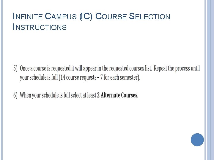 INFINITE CAMPUS (IC) COURSE SELECTION INSTRUCTIONS 