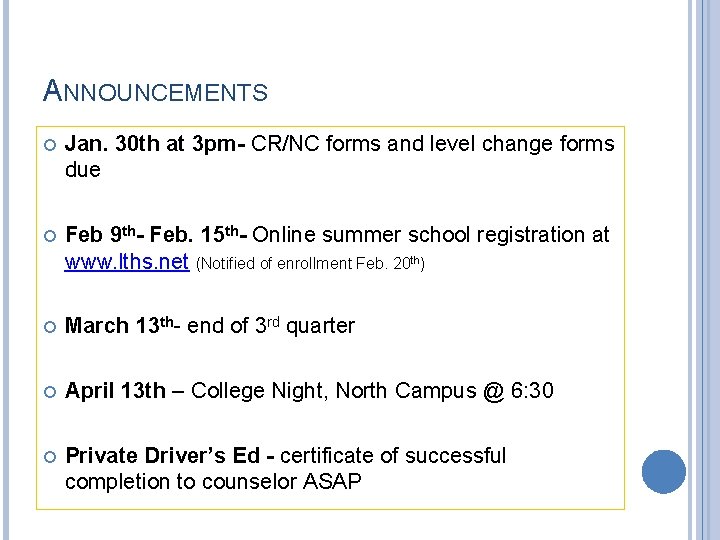 ANNOUNCEMENTS Jan. 30 th at 3 pm- CR/NC forms and level change forms due