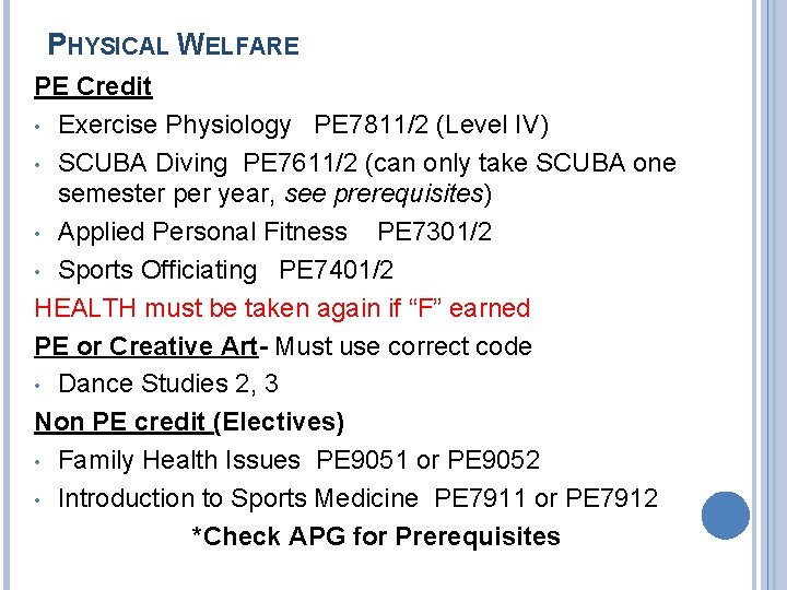 PHYSICAL WELFARE PE Credit • Exercise Physiology PE 7811/2 (Level IV) • SCUBA Diving