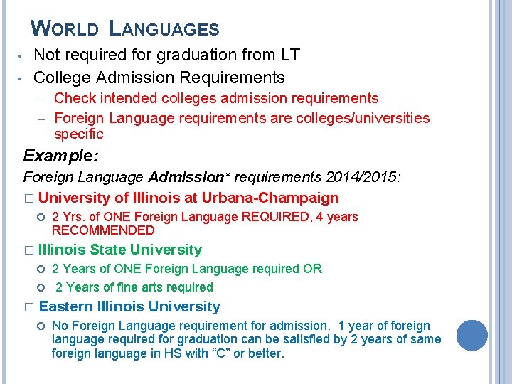 WORLD LANGUAGES • • Not required for graduation from LT College Admission Requirements Check