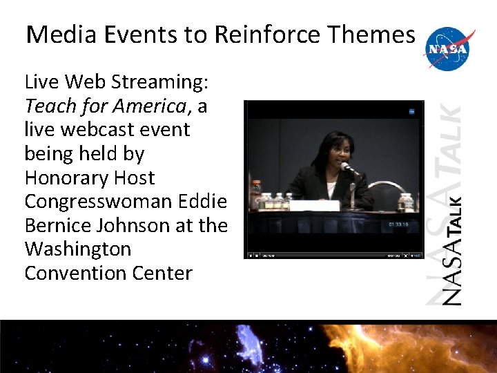 Media Events to Reinforce Themes Live Web Streaming: Teach for America, a live webcast Media Events to Reinforce Themes Live Web Streaming: Teach for America, a live webcast