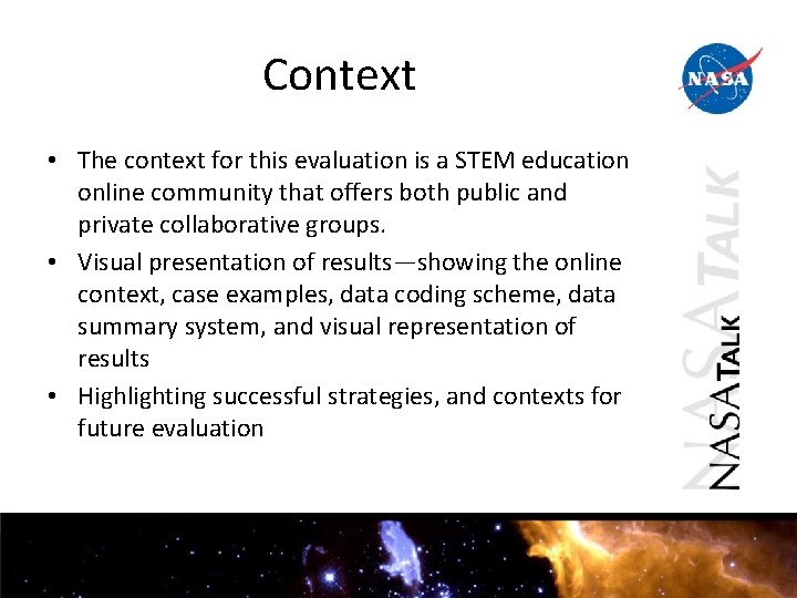 Context • The context for this evaluation is a STEM education online community that Context • The context for this evaluation is a STEM education online community that