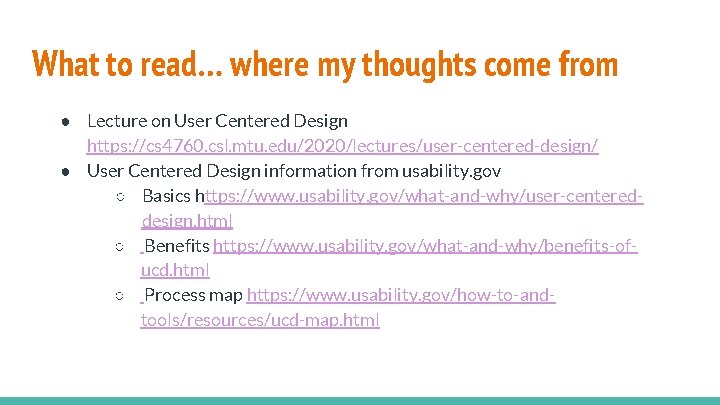 What to read… where my thoughts come from ● Lecture on User Centered Design