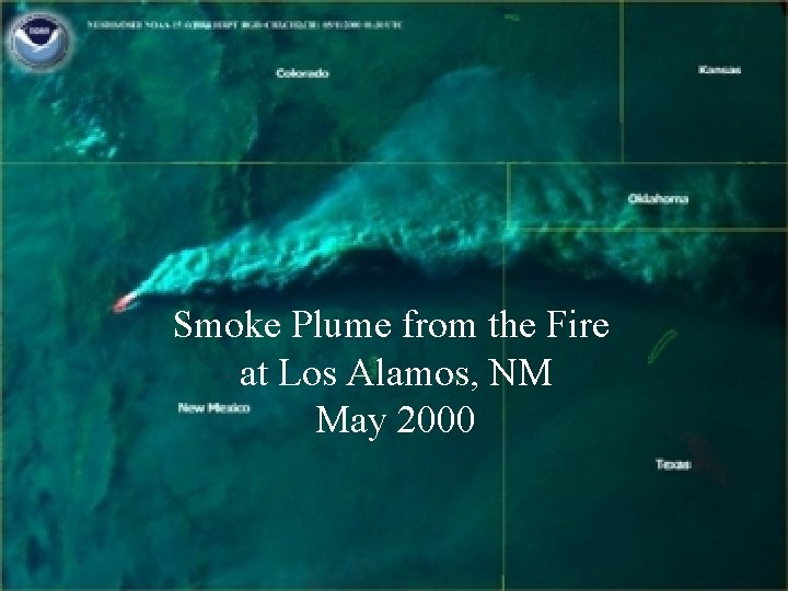 Smoke Plume from the Fire at Los Alamos, NM May 2000 