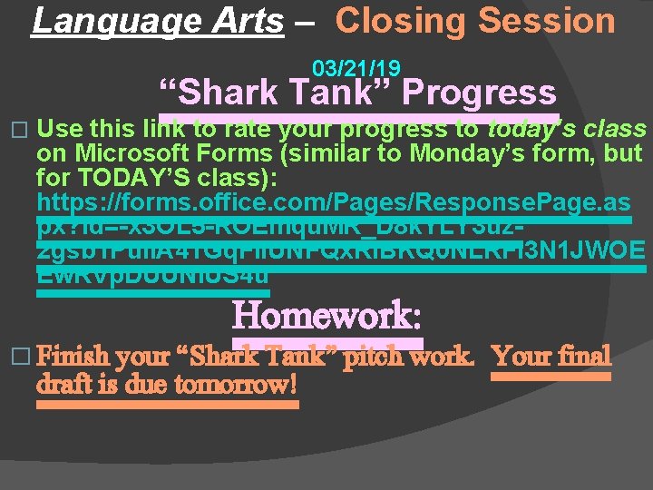 Language Arts – Closing Session 03/21/19 “Shark Tank” Progress � Use this link to