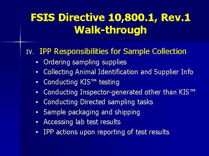 FSIS Directive 10, 800. 1, Rev. 1 Walk-through IPP Responsibilities for Sample Collection IV.