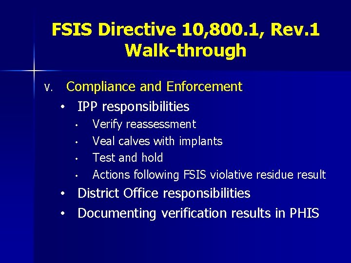 FSIS Directive 10, 800. 1, Rev. 1 Walk-through V. Compliance and Enforcement • IPP