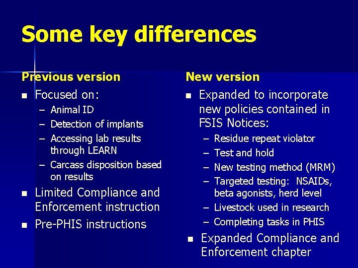 Some key differences Previous version n Focused on: – Animal ID – Detection of