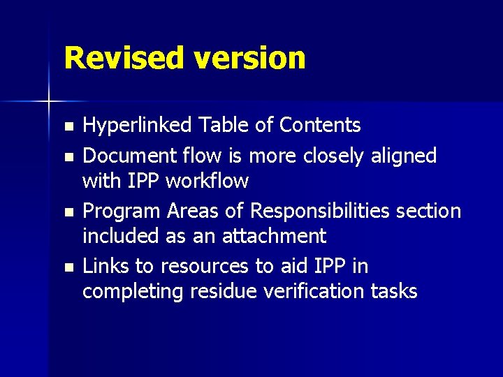 Revised version n n Hyperlinked Table of Contents Document flow is more closely aligned