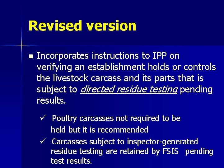 Revised version n Incorporates instructions to IPP on verifying an establishment holds or controls