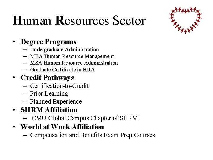 Human Resources Sector • Degree Programs – – Undergraduate Administration MBA Human Resource Management