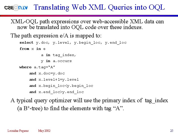 Translating Web XML Queries into OQL XML-OQL path expressions over web-accessible XML data can
