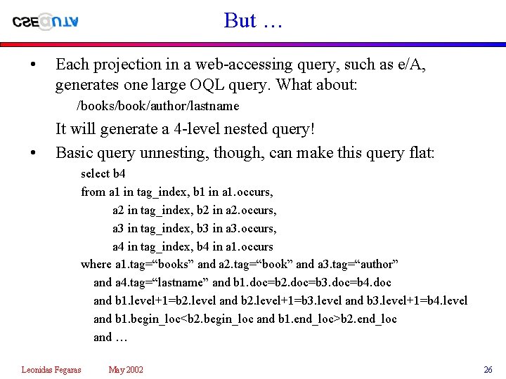 But … • Each projection in a web-accessing query, such as e/A, generates one