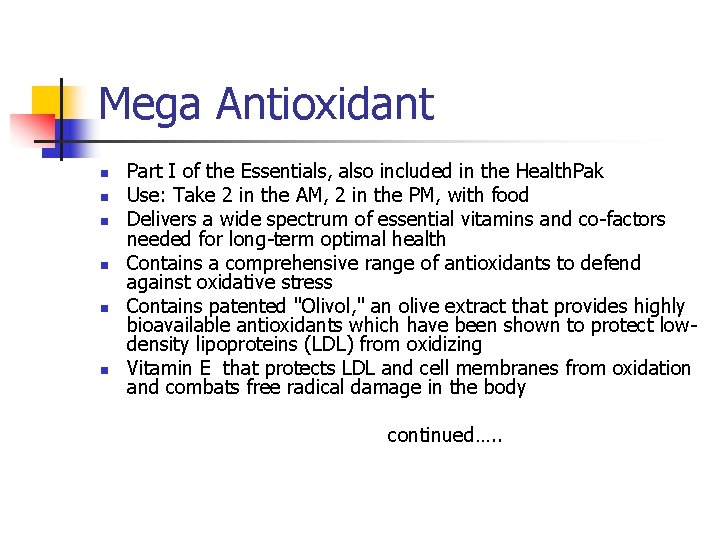 Mega Antioxidant n n n Part I of the Essentials, also included in the