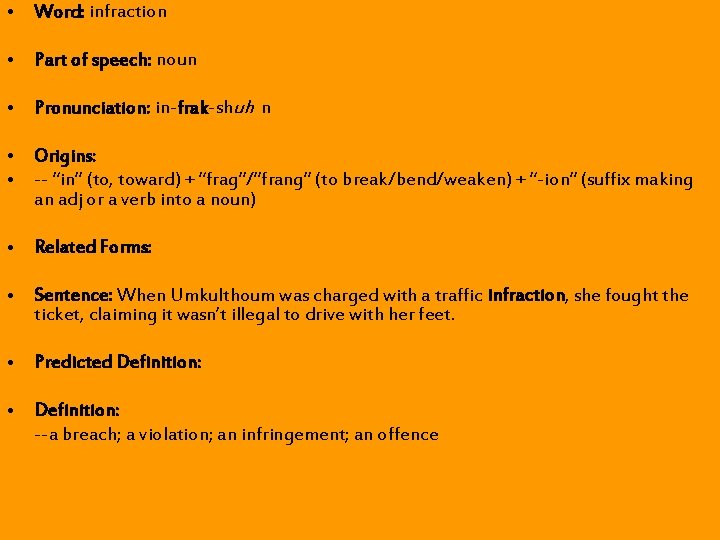 • Word: infraction • Part of speech: noun • Pronunciation: in-frak-shuh n • • Word: infraction • Part of speech: noun • Pronunciation: in-frak-shuh n •