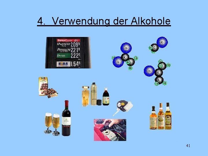 4. Verwendung der Alkohole 41 