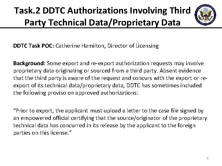 Task. 2 DDTC Authorizations Involving Third Party Technical Data/Proprietary Data DDTC Task POC: Catherine