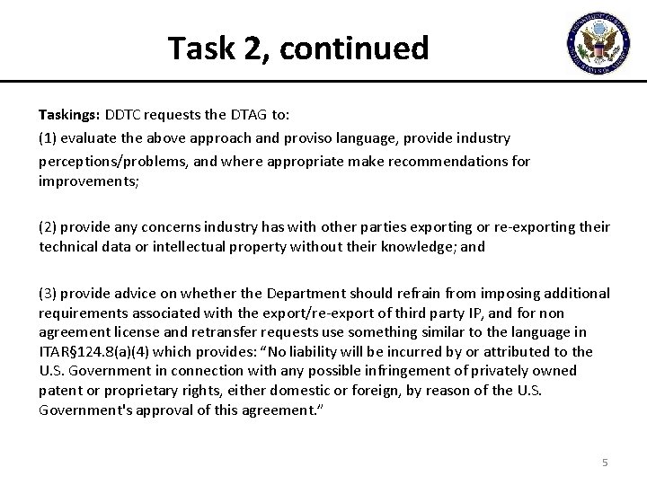 Task 2, continued Taskings: DDTC requests the DTAG to: (1) evaluate the above approach