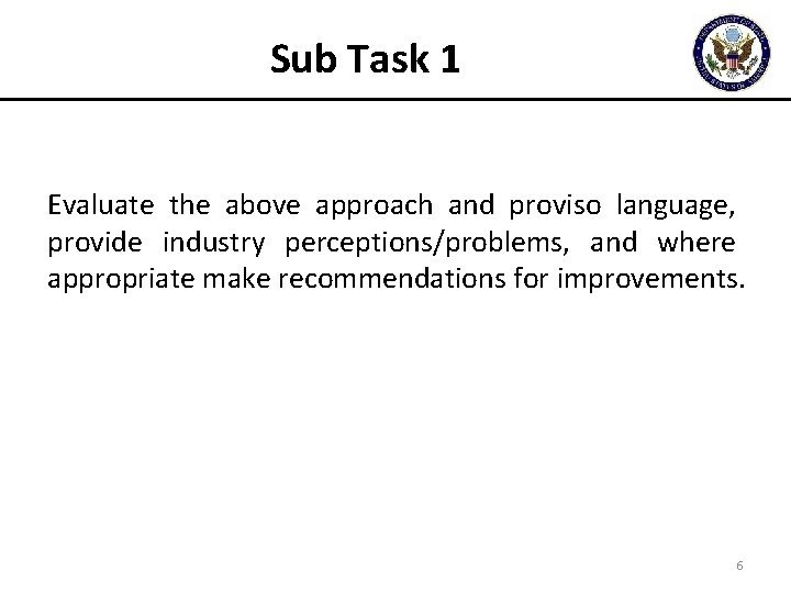 Sub Task 1 Evaluate the above approach and proviso language, provide industry perceptions/problems, and
