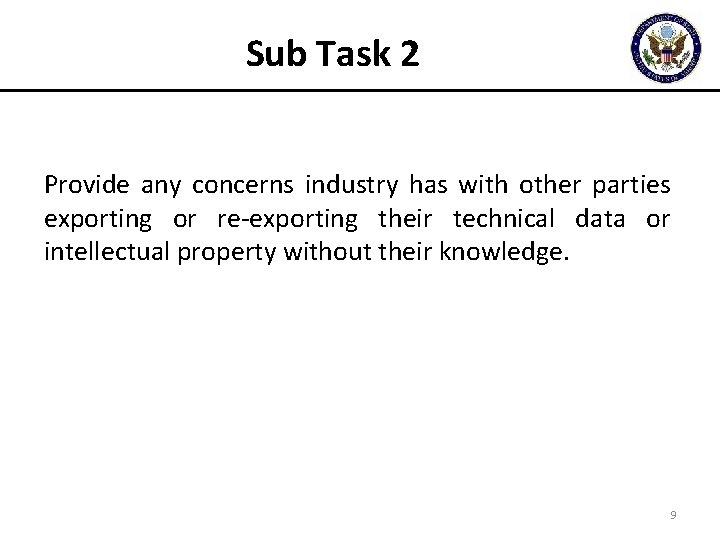 Sub Task 2 Provide any concerns industry has with other parties exporting or re-exporting