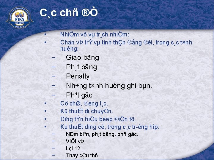 C¸c chñ ®Ò • • NhiÖm vô vµ tr¸ch nhiÖm: Chän vÞ trÝ vµ