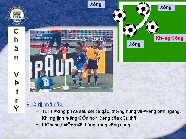 ®óng C h ä n V Þ t r Ý ®óng Kh «ng ®óng ®óng C h ä n V Þ t r Ý ®óng Kh «ng ®óng