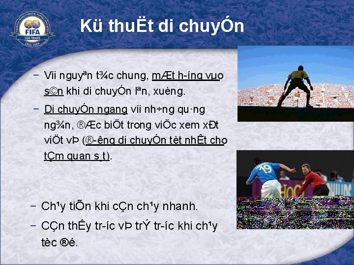 Kü thuËt di chuyÓn − Víi nguyªn t¾c chung, mÆt h íng vµo s©n