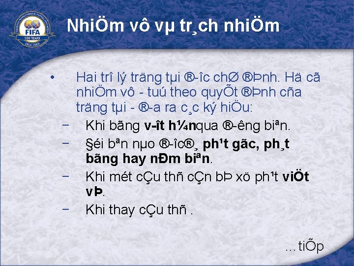 NhiÖm vô vµ tr¸ch nhiÖm • − − Hai trî lý träng tµi ®