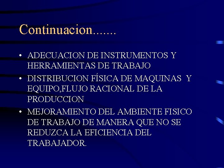 Continuacion. . . . • ADECUACION DE INSTRUMENTOS Y HERRAMIENTAS DE TRABAJO • DISTRIBUCION