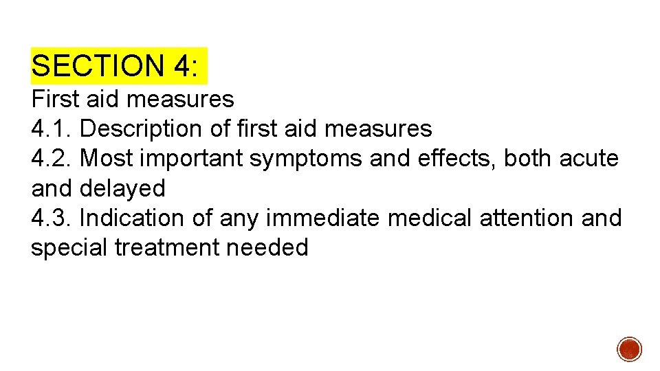 SECTION 4: First aid measures 4. 1. Description of first aid measures 4. 2.