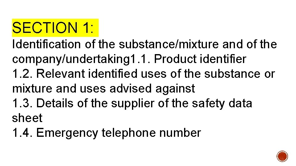 SECTION 1: Identification of the substance/mixture and of the company/undertaking 1. 1. Product identifier