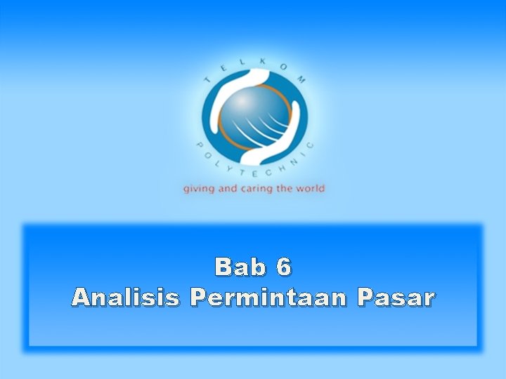 Bab 6 Analisis Permintaan Pasar 