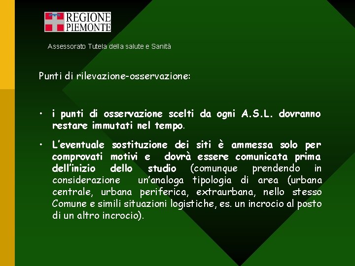 Assessorato Tutela della salute e Sanità Punti di rilevazione-osservazione: • i punti di osservazione