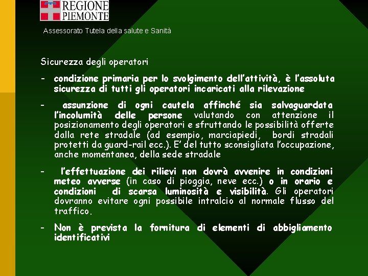 Assessorato Tutela della salute e Sanità Sicurezza degli operatori - condizione primaria per lo