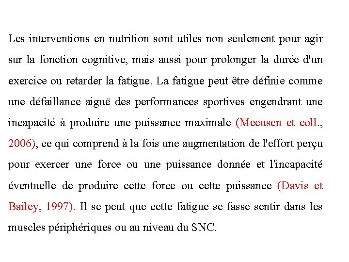 Les interventions en nutrition sont utiles non seulement pour agir sur la fonction cognitive,