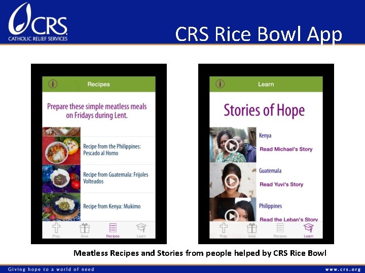 CRS Rice Bowl App Meatless Recipes and Stories from people helped by CRS Rice