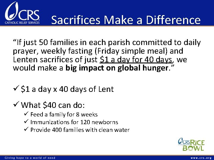 Sacrifices Make a Difference “If just 50 families in each parish committed to daily