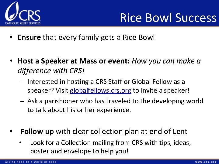 Rice Bowl Success • Ensure that every family gets a Rice Bowl • Host