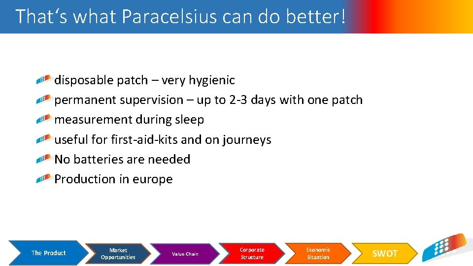 That‘s what Paracelsius can do better! disposable patch – very hygienic permanent supervision –