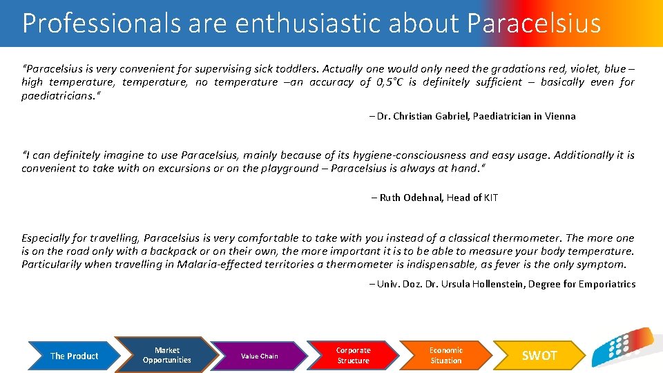 Professionals are enthusiastic about Paracelsius “Paracelsius is very convenient for supervising sick toddlers. Actually