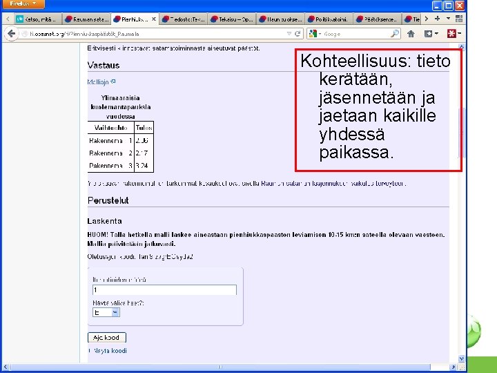 Satamaliikenteen pienhiukkasten vaikutukset Kohteellisuus: tieto kerätään, jäsennetään ja jaetaan kaikille yhdessä paikassa. http: //fi.