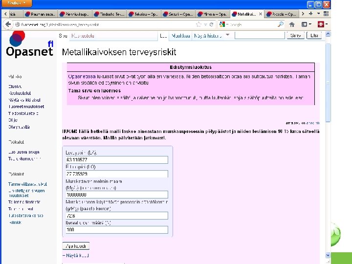 Terveysvaikutuslaskentaa minuuteissa http: //fi. opasnet. org/fi/Tekaisu 