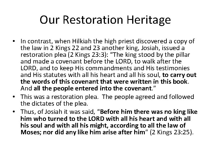 Our Restoration Heritage • In contrast, when Hilkiah the high priest discovered a copy