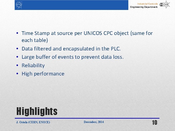 Industrial Controls Engineering Department • Time Stamp at source per UNICOS CPC object (same