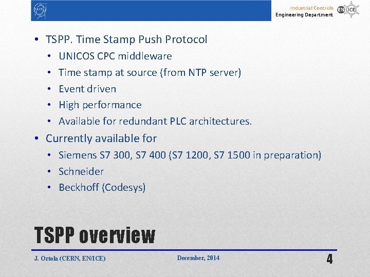 Industrial Controls Engineering Department • TSPP. Time Stamp Push Protocol • • • UNICOS
