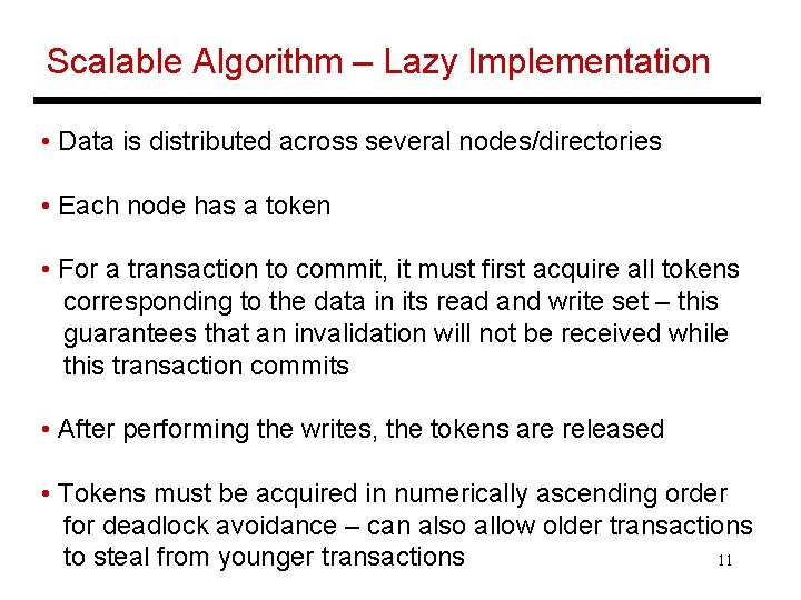 Scalable Algorithm – Lazy Implementation • Data is distributed across several nodes/directories • Each