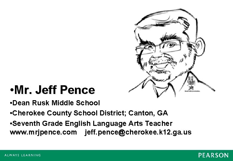  • Mr. Jeff Pence • Dean Rusk Middle School • Cherokee County School