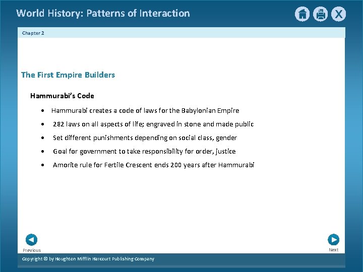 World History: Patterns of Interaction Chapter 2 The First Empire Builders Hammurabi’s Code • World History: Patterns of Interaction Chapter 2 The First Empire Builders Hammurabi’s Code •