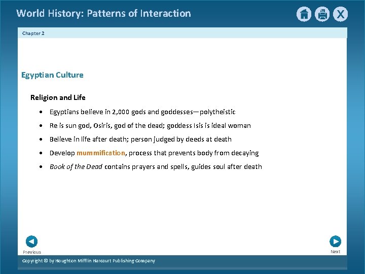 World History: Patterns of Interaction Chapter 2 Egyptian Culture Religion and Life • Egyptians World History: Patterns of Interaction Chapter 2 Egyptian Culture Religion and Life • Egyptians